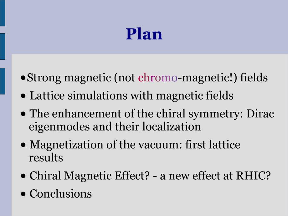 Chiral symmetry breaking and Chiral Magnetic Effect in QCD ：手征对称性破缺和手性磁效应在量子色动力学_第3页