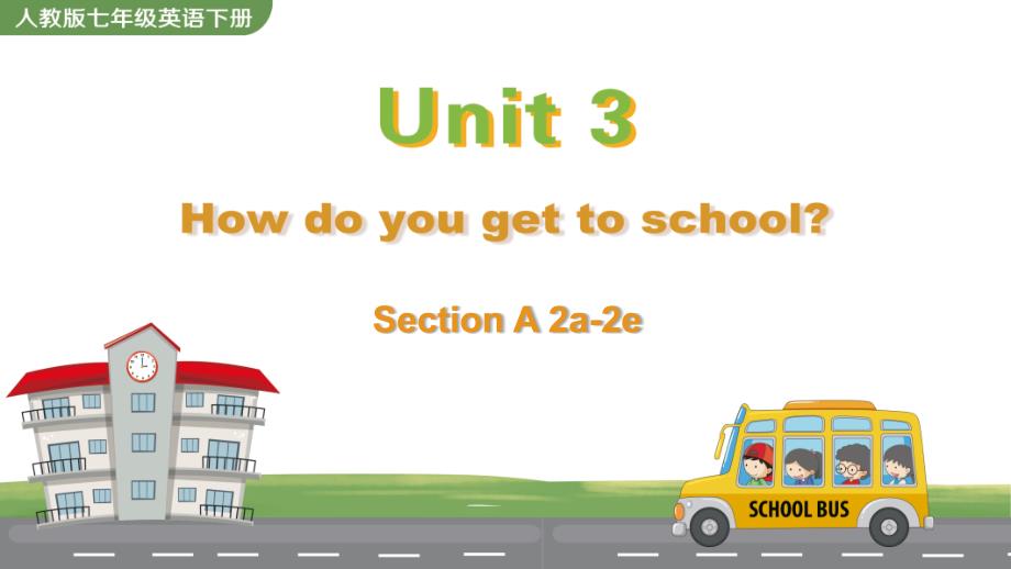 人教版英语七年级下册《Unit 3 Section A 2a-2e》PPT课件_第1页