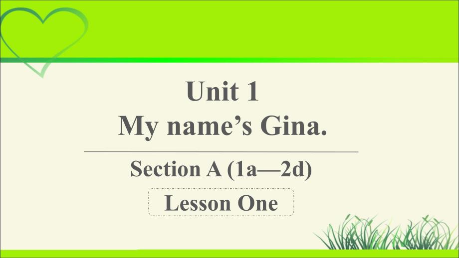 Unit 1 My name’s Gina第1课时示范课教学PPT课件【人教版七上】_第1页