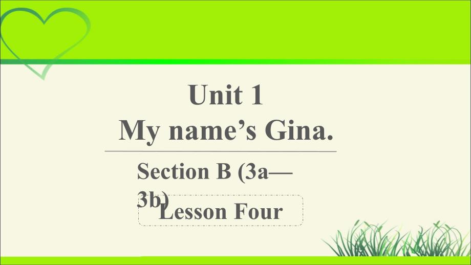 Unit 1 My name’s Gina 第4课时示范课教学PPT课件【人教版七上】_第1页