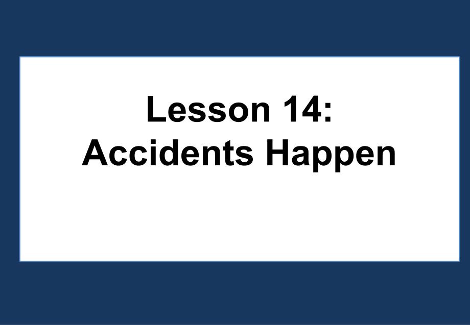 冀教版九年级英语 Unit 3 Lesson 14《Accidents Happen》 课件 (共22张PPT)_第1页