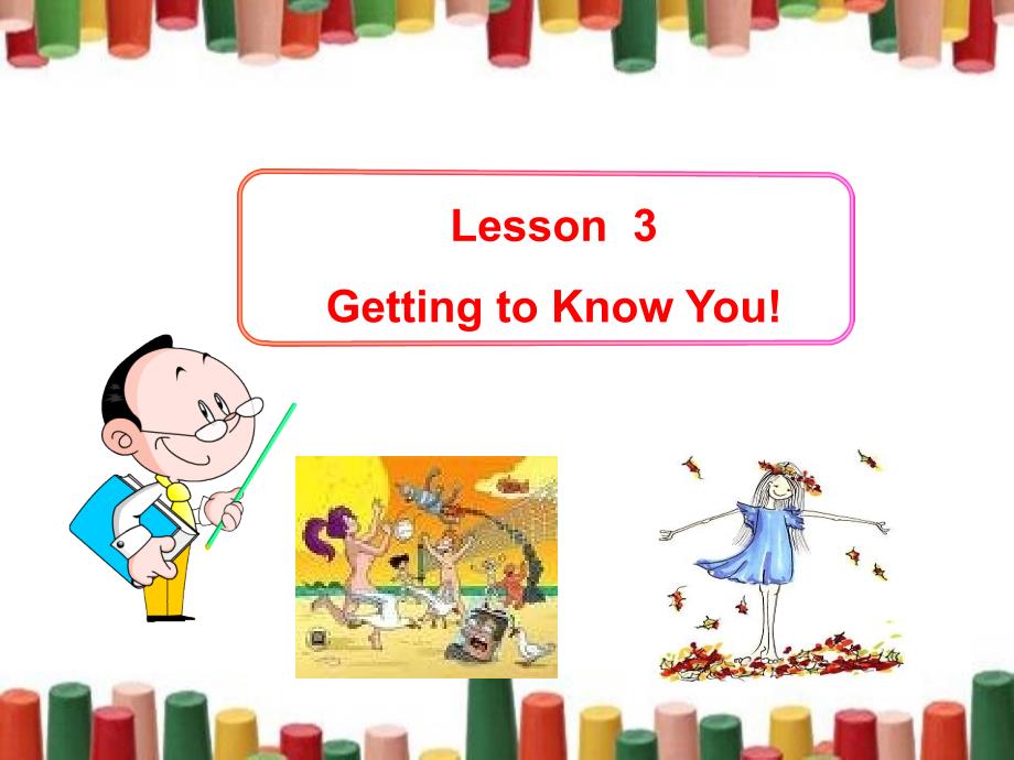 冀教 八年级上册Unit1Lesson 3 Getting to Know You!课件(共15张PPT)_第2页