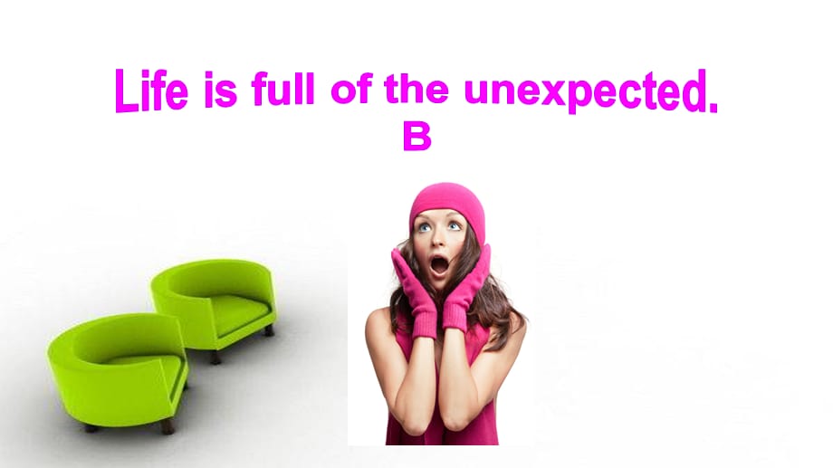 人教版初中英语三年级Unit 12 Life is full of the unexpected.Section B Period1(共21张PPT)_第1页