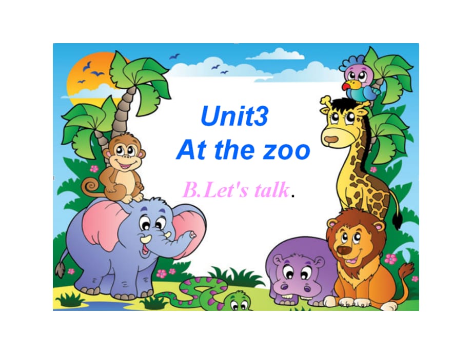 三年级下册英语课件-Unit 3 At the zoo l人教（PEP）（2018秋）（共30张PPT）_第1页