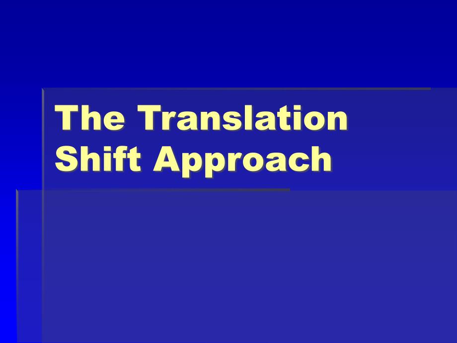 [精选]TranslationShiftApproach_第1页