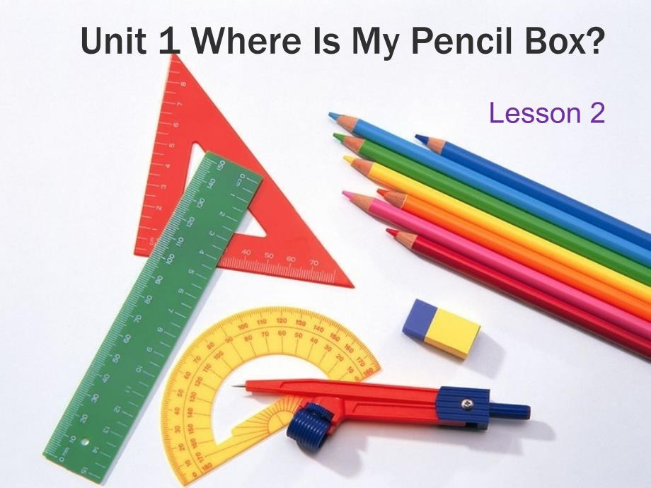 四年级下册英语课件-Unit 1 Where Is My Pencil Box Lesson 2 -1∣重大版 (共17张PPT)_第1页