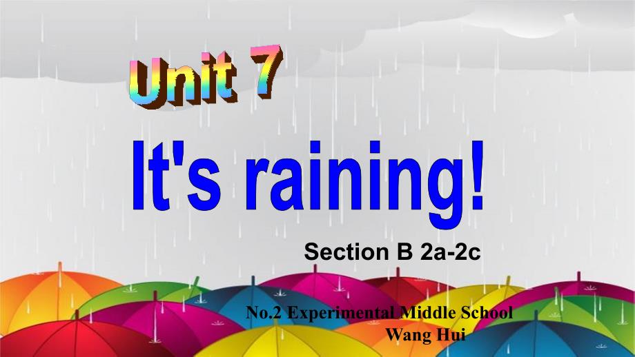 人教版七年级英语下册 Unit 7 It’s raining! Section B 2a-2c公开课教学课件共17张PPT_第2页