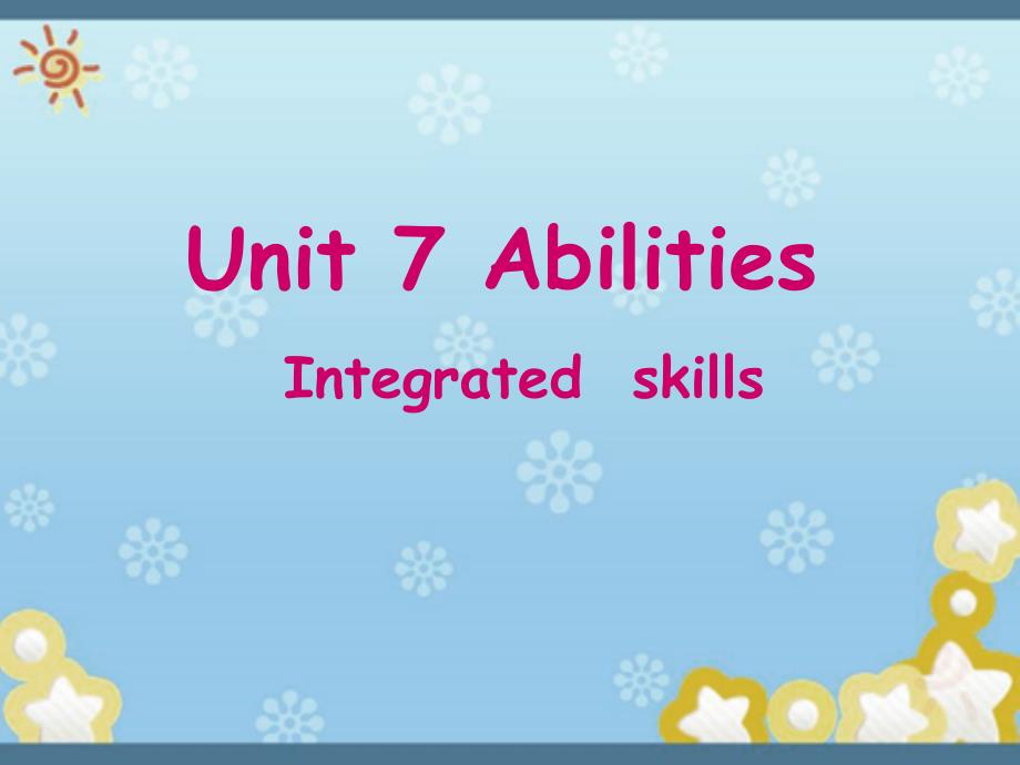 译林牛津版七年级英语下 Unit7 abilities Integrated skills 教学课件共23张PPT_第2页