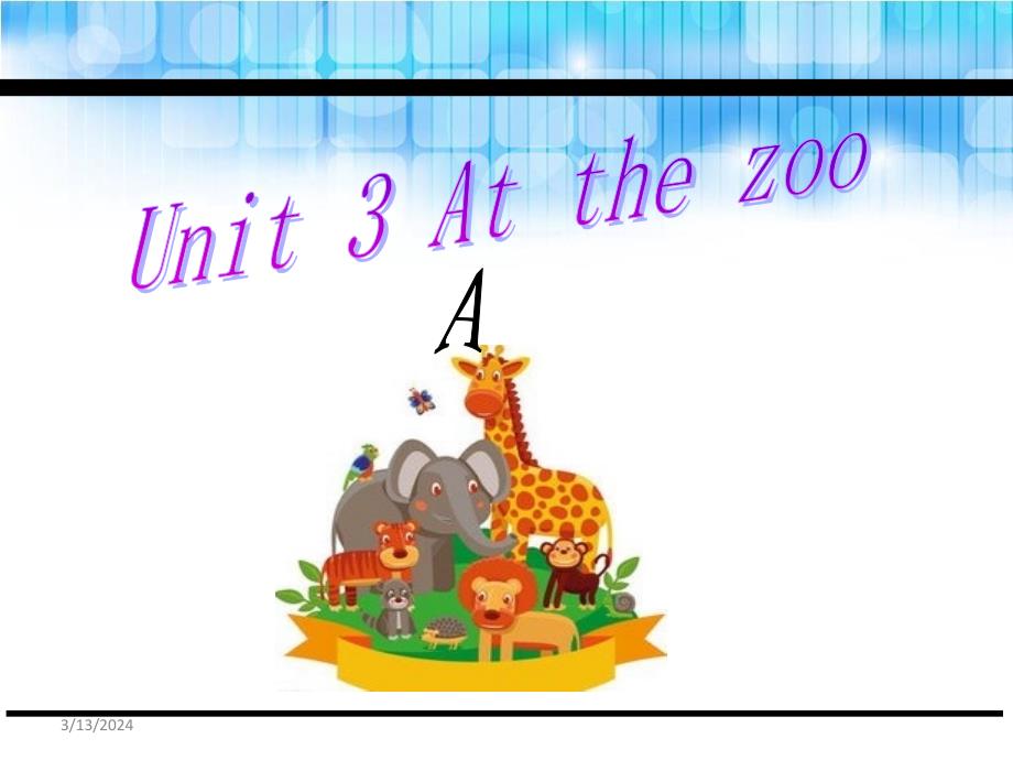 三年级下册英语课件-Unit 3 At the zoo A_人教_第1页