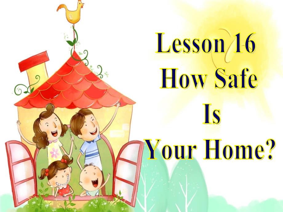 冀教版九年级英语 Unit 3 Lesson16《How Safe Is Your Home》 课件 2_第1页