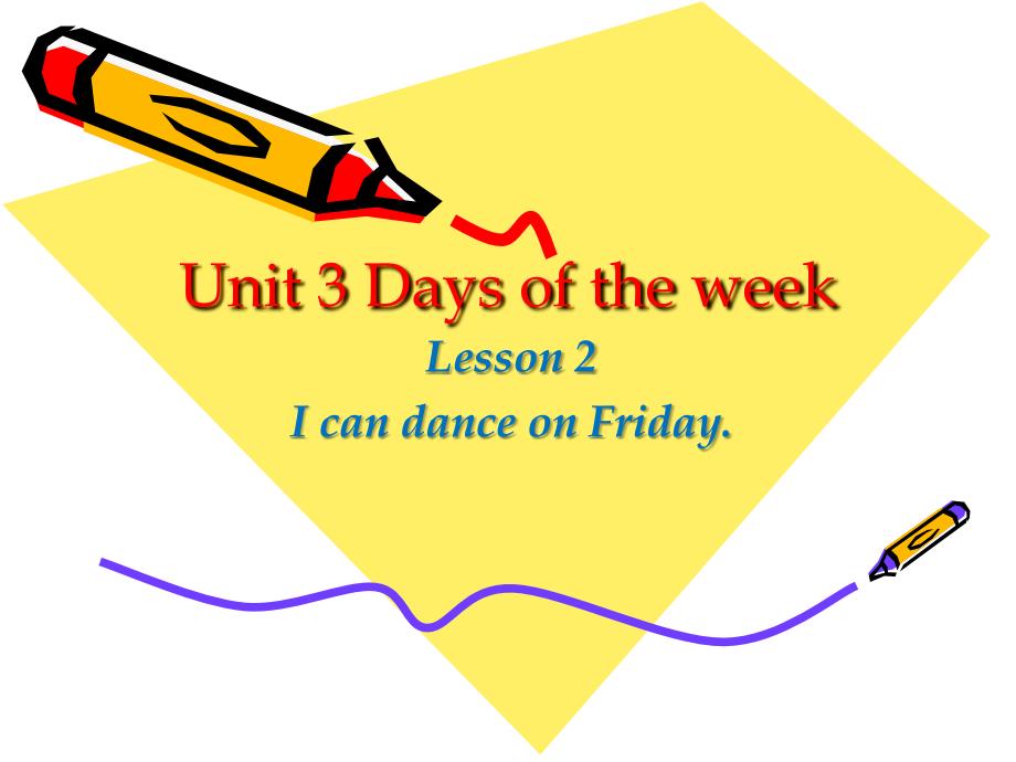 四年级上册英语课件-Unit 3 Lesson 2 I can dance on Friday（3）︱鲁科版（五四学制）（三起）_第1页