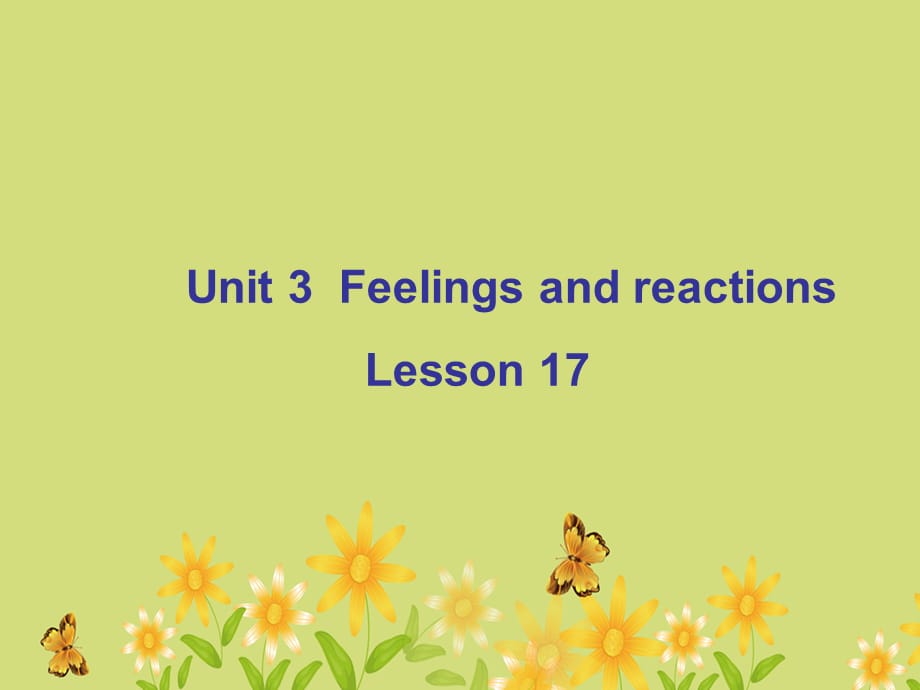 四年级上册英语课件-Unit 3 Feelings and reactions Lesson 17 课件2｜清华版（一起） (共16张PPT)_第1页