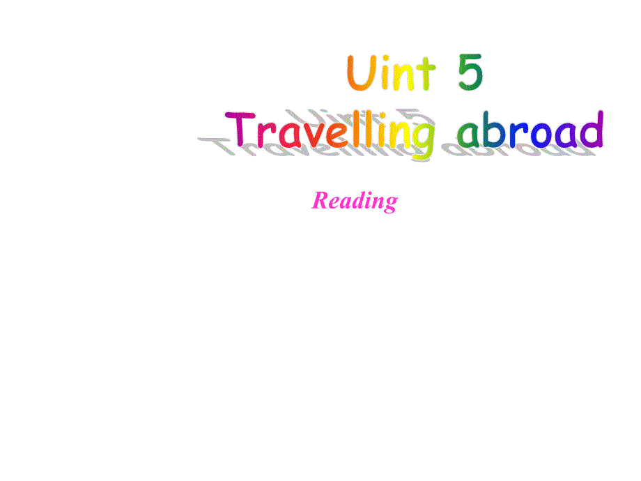 人教高中英语选修七Unit 5 Travelling abroad Reading 课件_第1页