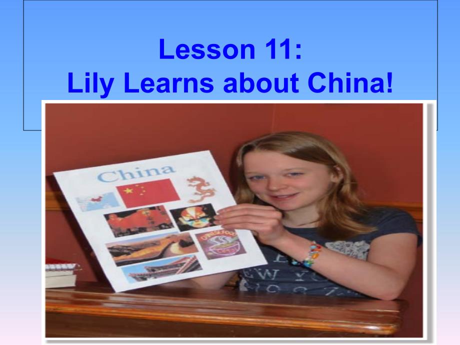 冀教版八年级英语上册 Unit 2 Lesson 11《Lily learns about China》(共19.ppt)_第2页