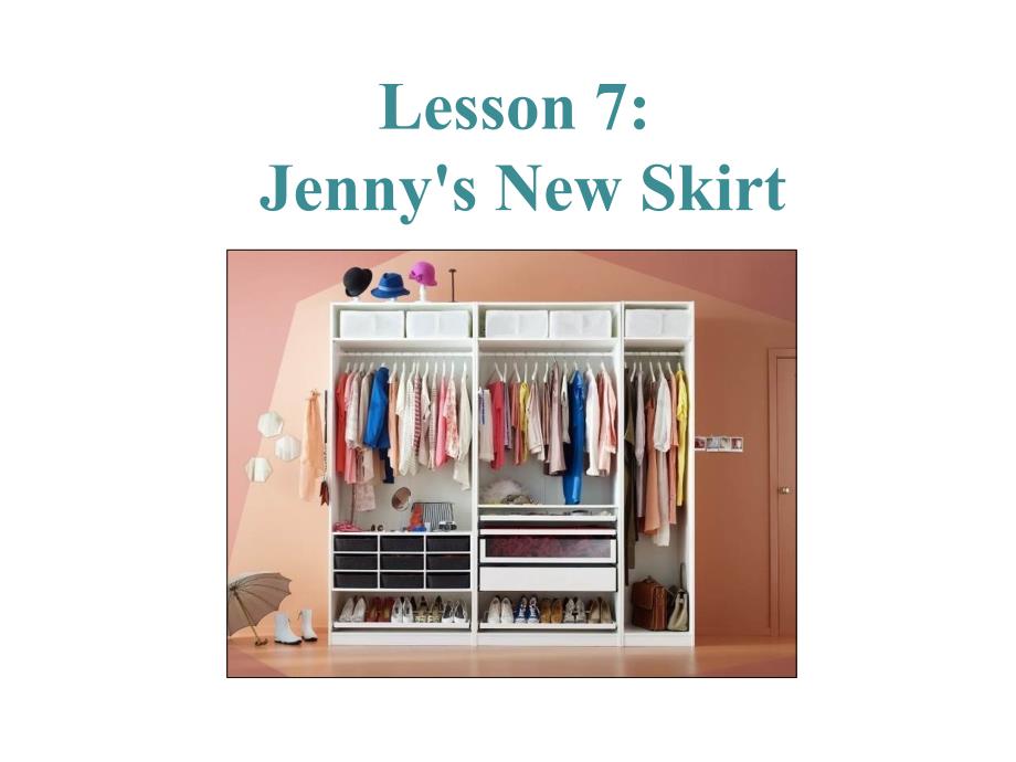 2018秋冀教版（河北）七年级英语上册课件：Lesson 7 Jenny’s New Skirt(共15张PPT)_第2页