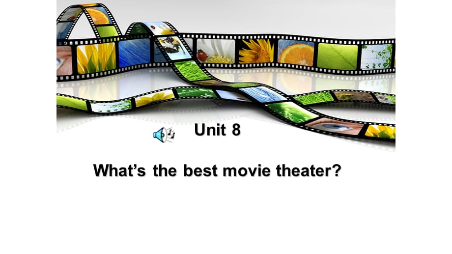 鲁教版五四制七年级英语上 Unit 8 What’s the best movie theater Section A (1a-2b) 教学课件共28张PPT_第1页