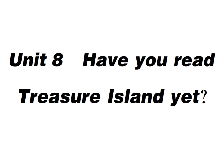 2018年春人教新课标八年级英语下册Unit8HaveyoureadTreasureIslandyet第5课时习题课件_第1页