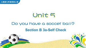 2021年秋人教版七年级上册英语教学课件 Unit 5 Section B 3a-Self Check