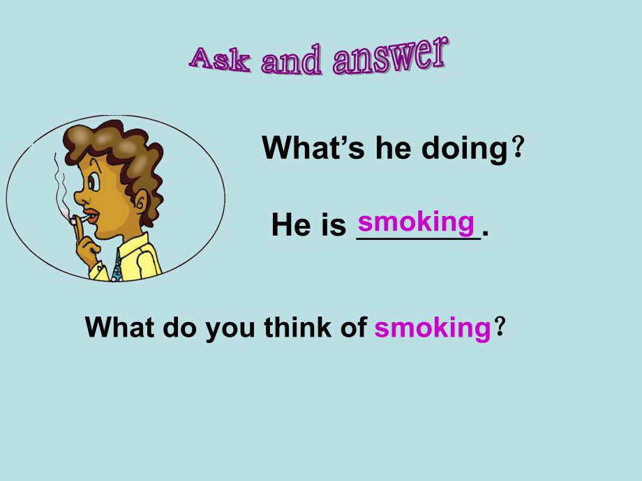 仁爱初中英语八上《Unit 2Topic 2 I must ask him to give up smoking.》PPT课件B (2)_第2页