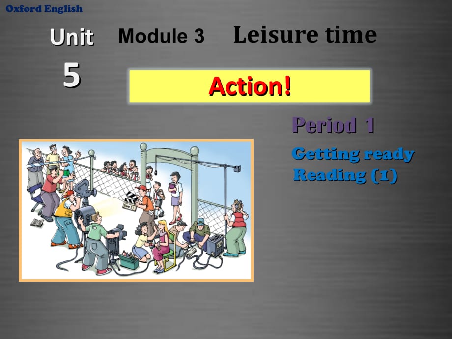 牛津深圳初中英语九上Module 3 Unit 5 Action Period 1课件_第1页