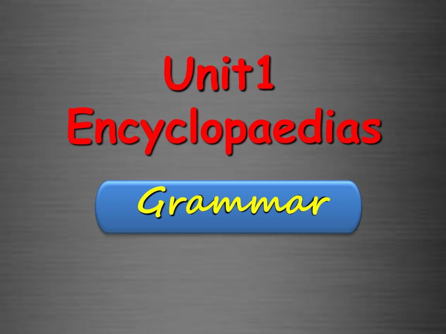 牛津深圳初中英语八上Unit 1 Encyclopaedias grammar课件_第1页