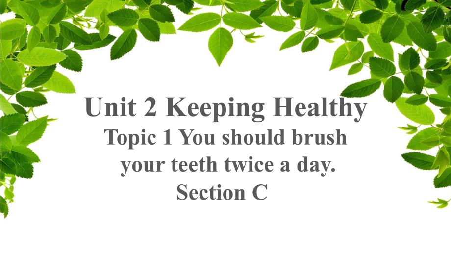 Unit 2 Keeping Healthy Topic 1 Section C 示范公开课教学课件【八年级英语上册仁爱版】_第1页