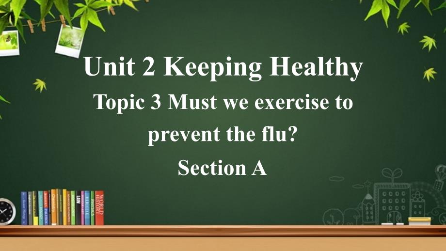 Unit 2 Keeping Healthy Topic 3 Section A 示范公开课教学课件【八年级英语上册仁爱版】_第1页