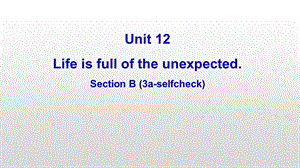 Unit 12 Section B (3a-selfcheck)课件人教版新目标九年级英语