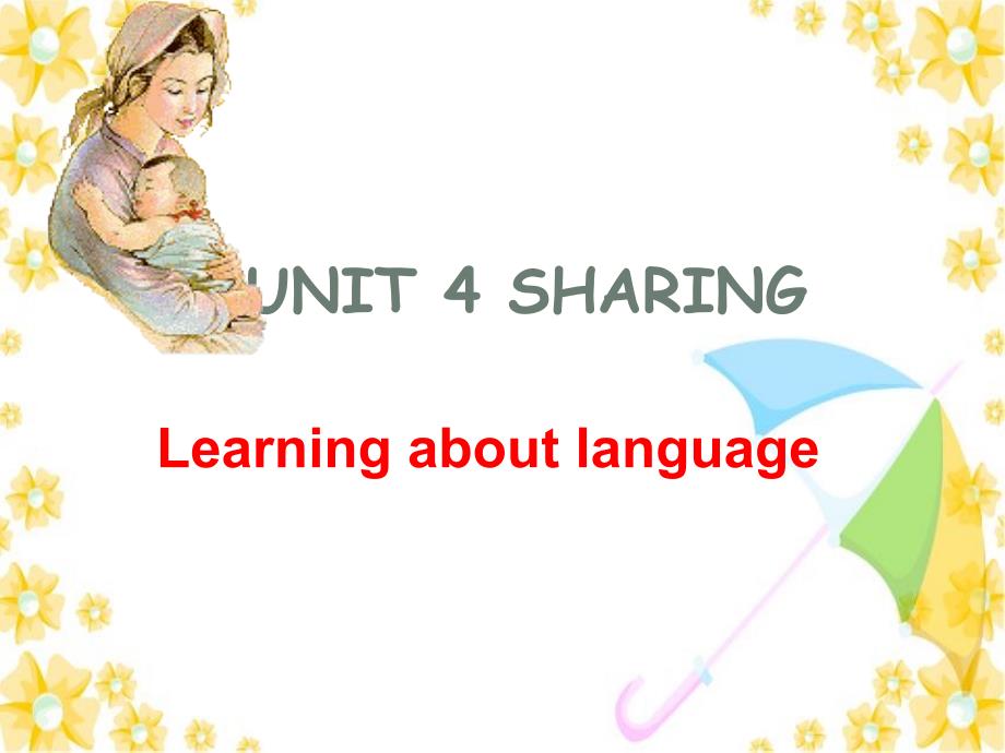 高中英语Unit 4 Sharing 全单元课件人教版选修七Learningaboutlanguage_第1页