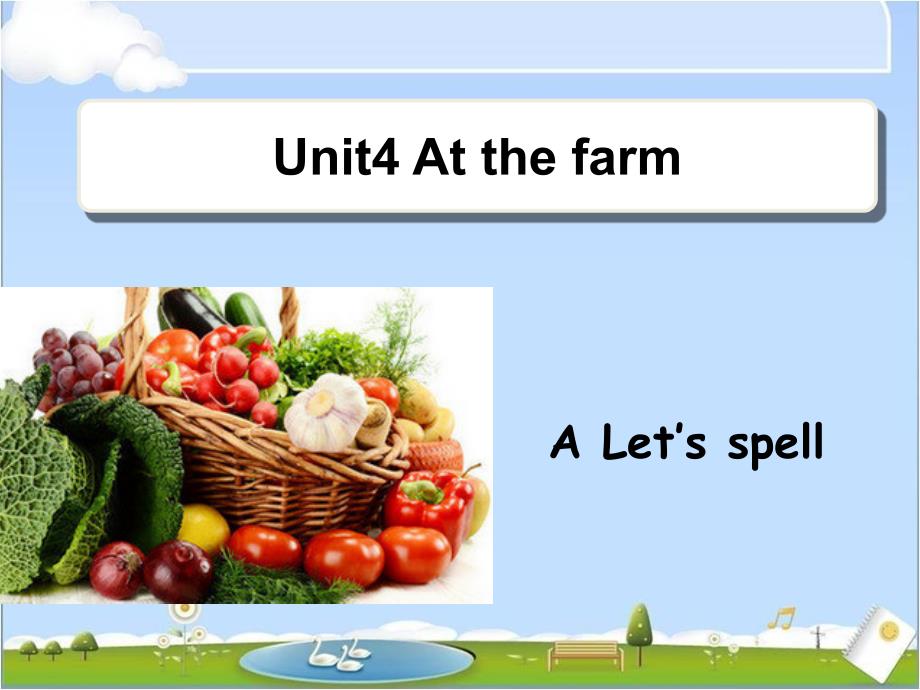 PEP新版四年级下册Unit4_At_the_farm__A__Let’s__Spell_第1页