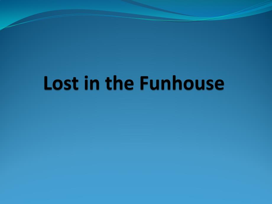 Lost in the Funhouse_第1页