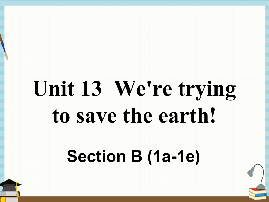 人教版九年级下册英语教学课件 Unit 13 Section B (1a-1e)_第1页