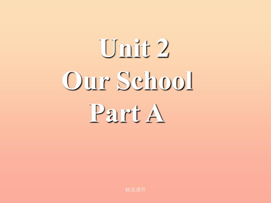 四年级英语上册 Unit 2 Our school Part A1 (新版)闽教版_第1页